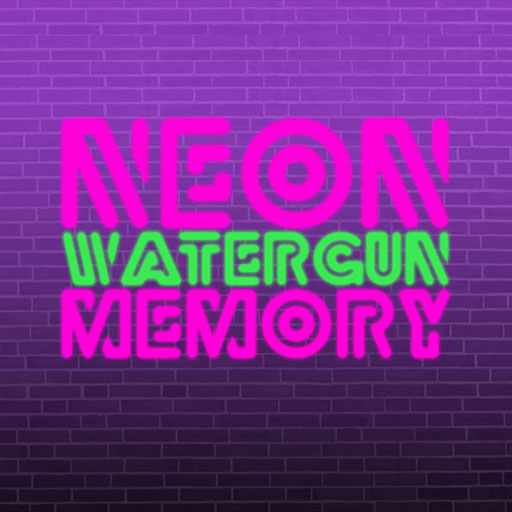 Neon Watergun Reminiscence